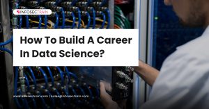 A Complete Guide to Building Your Career as a Data Scientist