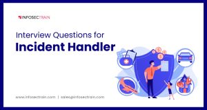 Interview Questions for Incident Handler