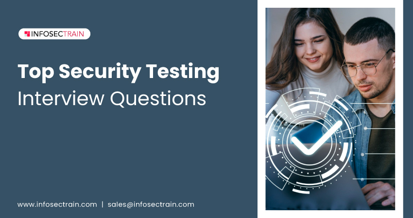 Top Security Testing Interview Questions