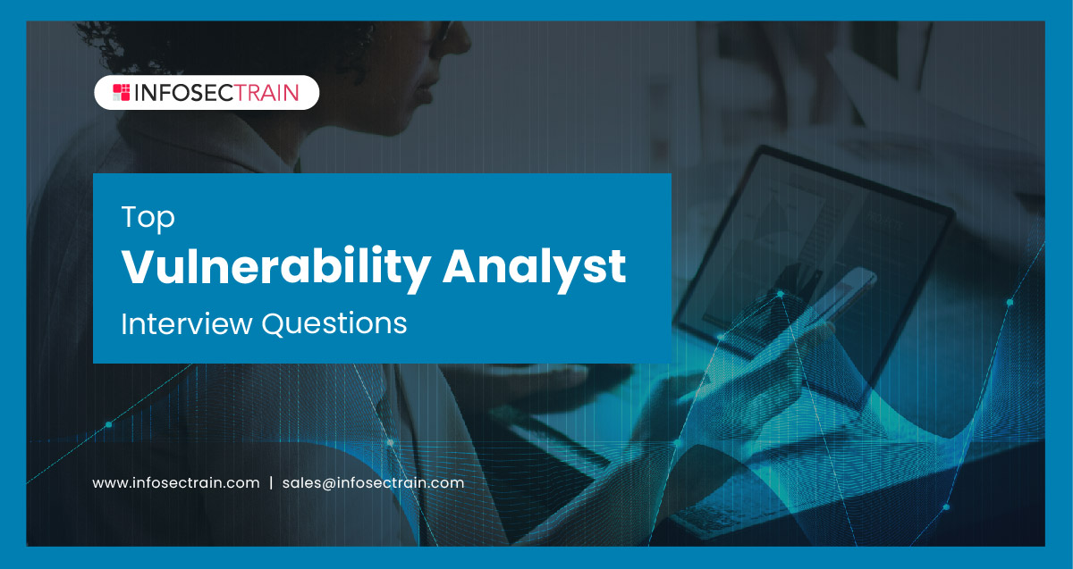Top Vulnerability Analyst Interview Questions